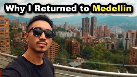 Why I Moved Back To Medellin (A Bittersweet Life Update)