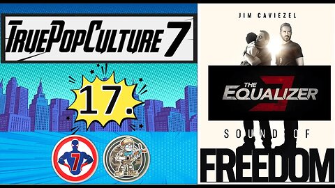 TP7 #17 The Equalizer 3 & Sound of Freedom w/ Soldier Spirit