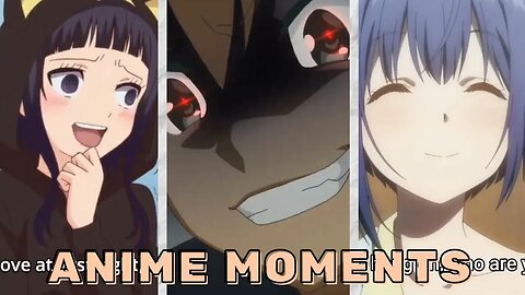 Random Moments In Anime - Random Moments #3