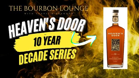 Heaven's Door 10 Year Decade Series Bourbon Review