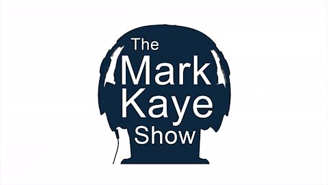 The Mark Kaye Show ~ Full Show ~ 03 - 27 - 21.