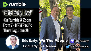 6-29-2023 “ERIC EARLY LIVE” with guest host Mike Netter