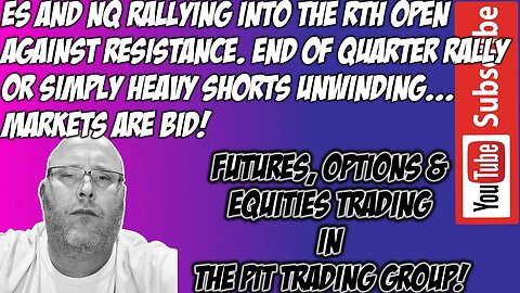 ES E-mini S&P500 & NQ NASDAQ 100 - RTH Futures Live Stream - The Pit Futures Trading