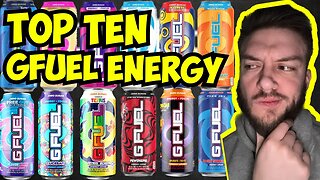 TOP 10 GFUEL Energy Drink Flavors 2023