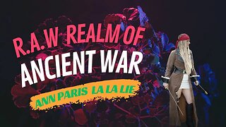 R.A.W: Realms of Ancient War Game Play featuring Ann Paris, La La Lie