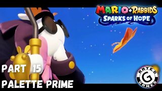 Mario + Rabbids Spark of Hope Gameplay - No Commentary Walkthrough Part 15 - Palette Prime