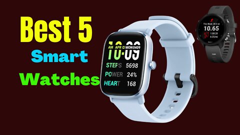 Top 5 best budget smartwatch 2022