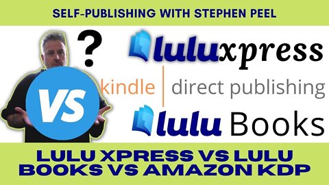 Comparing Lulu Xpress with Lulu (AKA Lulu Books and Amazon KDP. Is one better than another?