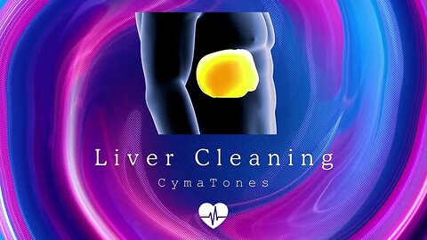 CymaTones Clip Liver Cleaning Frequencies