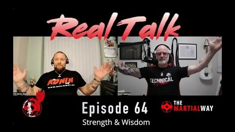 Real Talk 64 - Strength and Wisdom