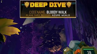 Bloody Walk - Deep Dive - Solo - Deep Rock Galactic