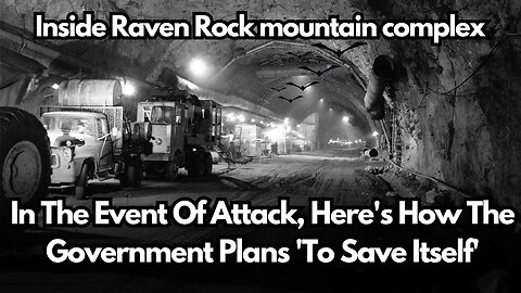 Revealed: Government's Plan to 'Save Itself' - Uncovering What's Hidden INSIDE Raven Rock Mountain
