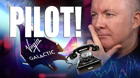 Virgin Galactic SPCE Stock - TEST PILOT!! - Martyn Lucas Investor @MartynLucas