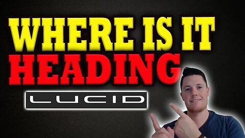 What the DATA is Saying About Lucid │ Where is Lucid Heading │ Must Watch Lucid