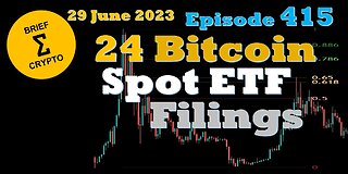 BriefCrypto - 24 - Bitcoin Spot Exchange Traded Fund (ETF) Filings - so far