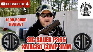 SIG SAUER P365 XMACRO COMP 9MM 1000 ROUND REVIEW!