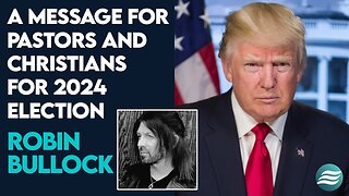 Robin Bullocks Message to Pastors and the Body of Christ for the Upcoming Election | July 16 2024