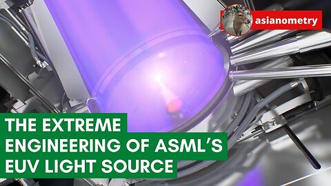 The Extreme Engineering of ASML’s EUV Light Source