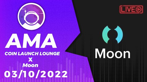 AMA - Moon (Update) | Coin Launch Lounge