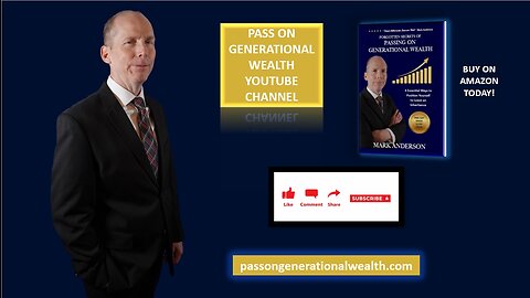 Introduction - Pass on Generational Wealth (Video #1)
