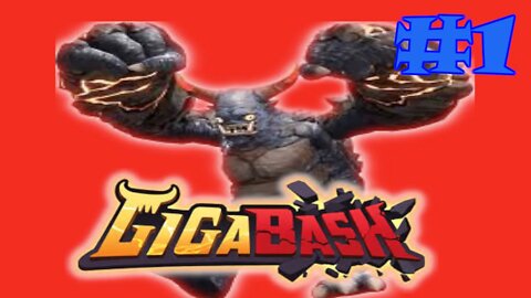 Giga Bash 1