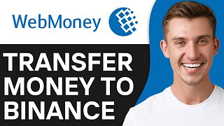 HOW TO TRANSFER MONEY FROM WEBMONEY TO BINANCE