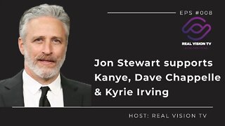 Jon Stewart supports Kanye, Dave Chappelle & Kyrie Irving