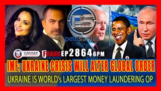 EP 2864-6PM IMF REPORT: UKRAINE MONEY LAUNDERING OPERATION WILL RESET THE NEW WORLD ORDER