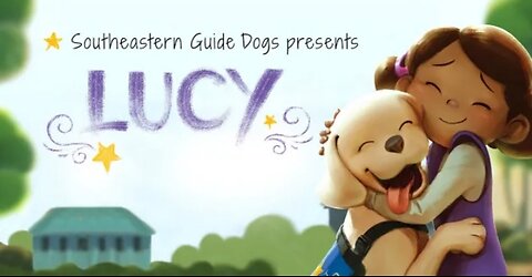 Lucy | A Short Animated Film by Southeastern Guide Dogs