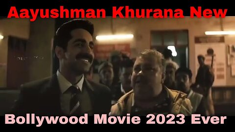 Aayushman Khurana New Bollywood Movie 2023 Ever