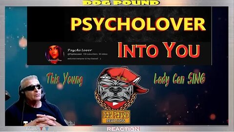Psycho Lover – Into You by Dog Pound Reactions