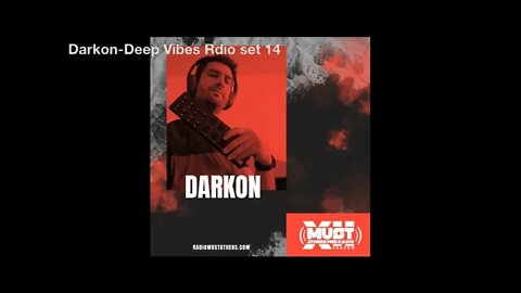 Darkon Deep Vibes Radio set 14