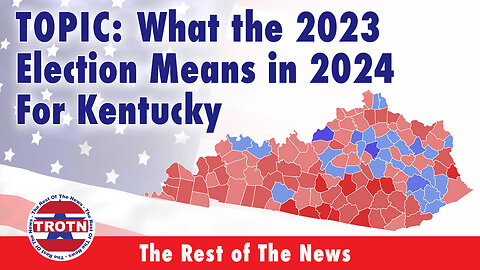 What the 2023 Election Means for 2024 for Kentucky