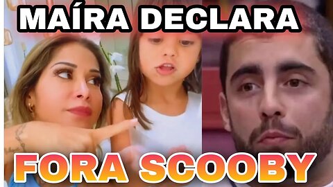 Maíra Cardi pede FORA SCOOBY e explica motivo #foraScooby #maíracardi #arthuraguiar #bbb22 #bbbhoje