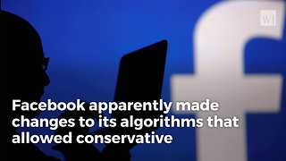 Facebook Hits Liberal Sites Harder After Bias Uncovered, But Still Not as Hard as Conservatives