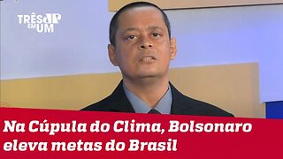 Jorge Serrão: Bolsonaro falou o que os países desenvolvidos queriam ouvir