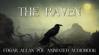 The Raven - Edgar Allan Poe - Animated Audiobook Poem