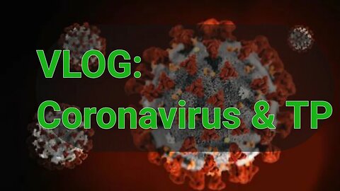 YouTube 2020. VLOG: Corona Virus & TP