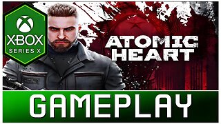 Atomic Heart | Xbox Series X Gameplay | First Look