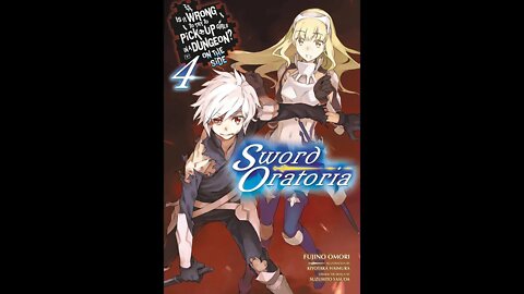 Is It Wrong to Try to Pick Up Girls in a Dungeon On the Side Sword Oratoria Vol. 4