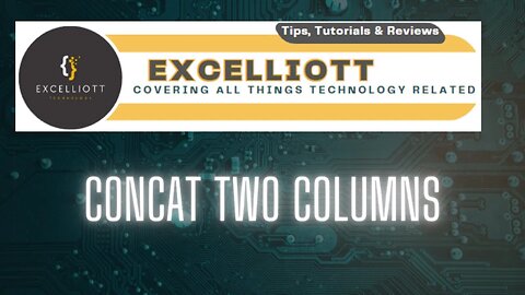 Excel - Concatenate Two Columns