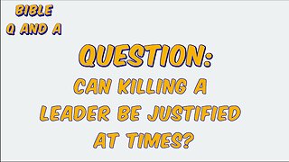 Can Killing a Leader be Justified At Times?