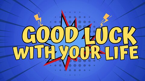 Good Luck with Your Life - Episode 86