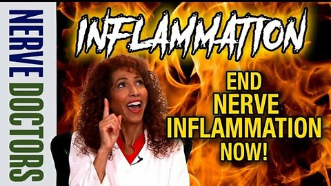 End Nerve Inflammation Now! - The Nerve Doctors