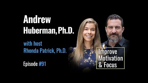 Andrew Huberman, PhD: How to Improve Motivation & Focus By Leveraging Dopamine
