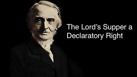 The Lord's Supper a Declaratory Right – Alexander Maclaren