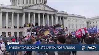Investigators looking into planning of Capitol riots