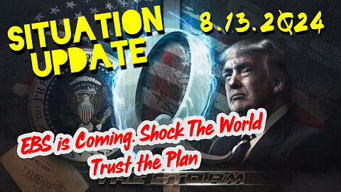 Situation Update 8.13.2Q24 ~ Q Drop + Trump u.s Military - White Hats Intel