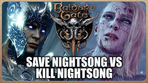 Baldur's Gate 3 - What happens if you Save Nightsong VS Kill Nightsong