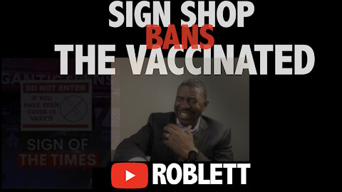 Sign Shop BANS The VACCINATED! :SB5